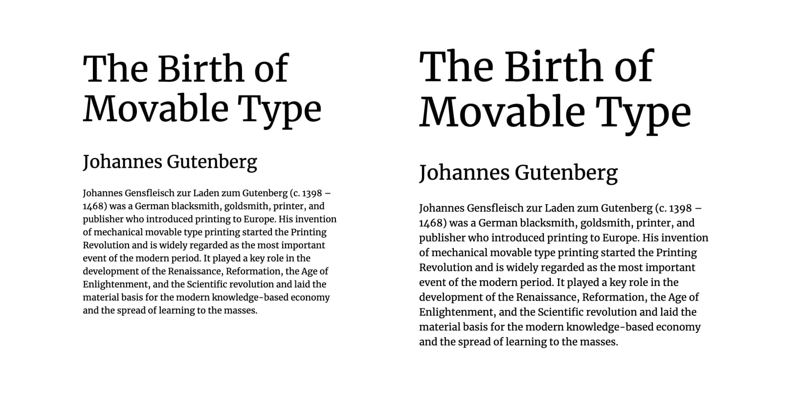 <strong>FIG 1</strong>: Base font size and heading sizes as we originally set them (left) and after the increase of the base font size (right). Heading 1 and 2 are still set to <code>4rem</code> and <code>2rem</code> respectively. 